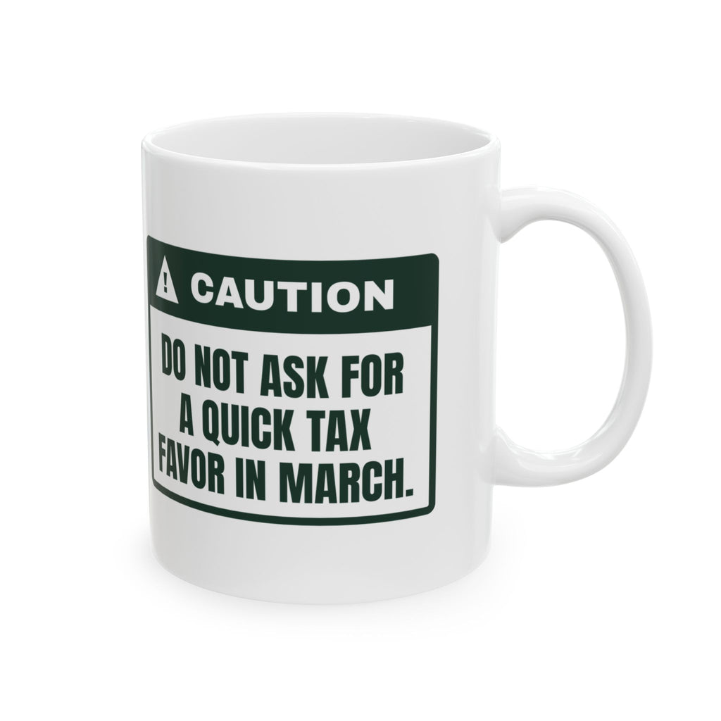 Funny Accountant Coffee Mug No Quick Favors Caution Label