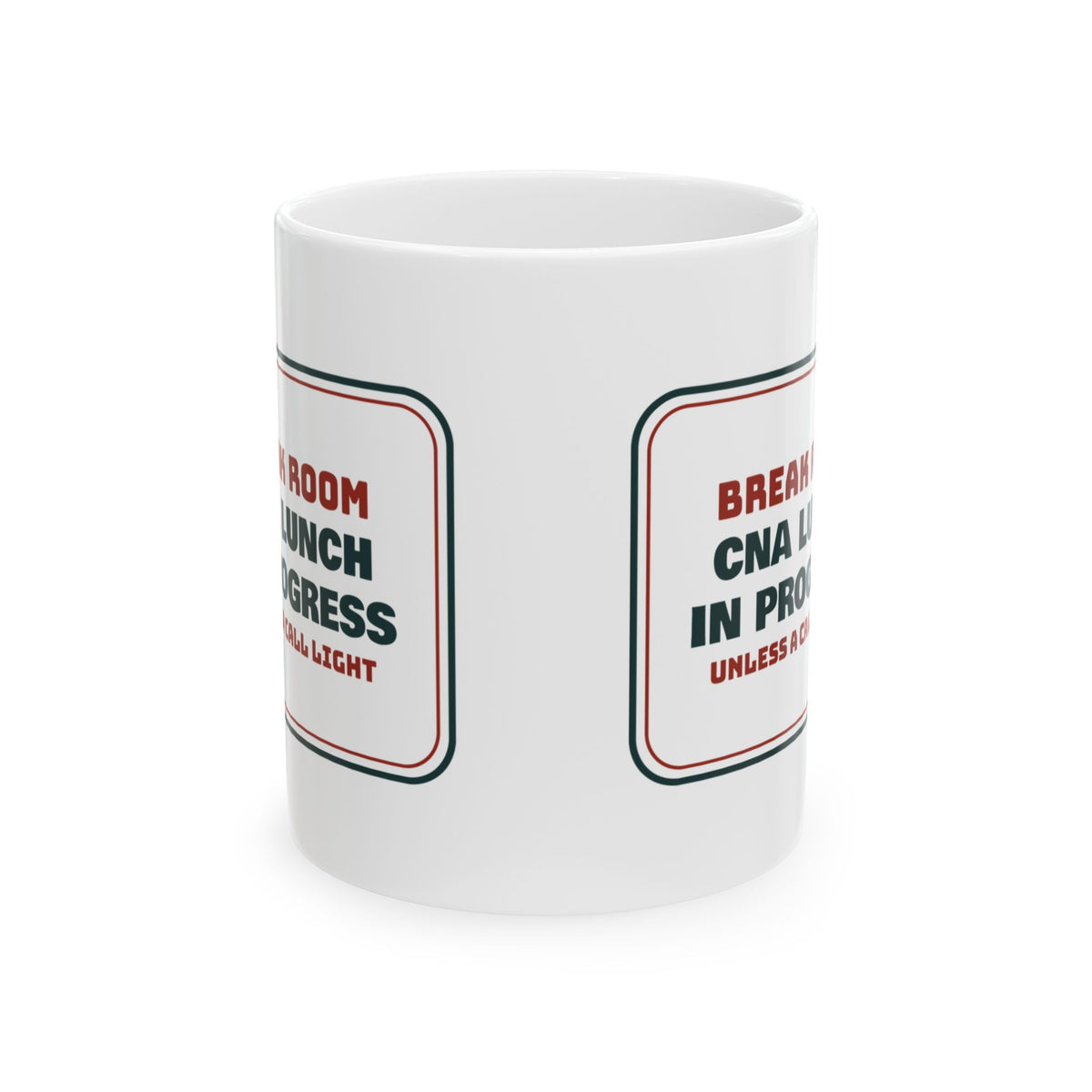 Funny CNA Coffee Mug CNA Lunch In Progress Unless A Call Light