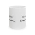 Dog Mom Coffee Mug He's Not Spoiled Well Negotiated