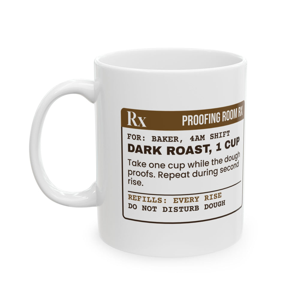 Funny Baker Coffee Mug Take During Second Rise Prescription Label