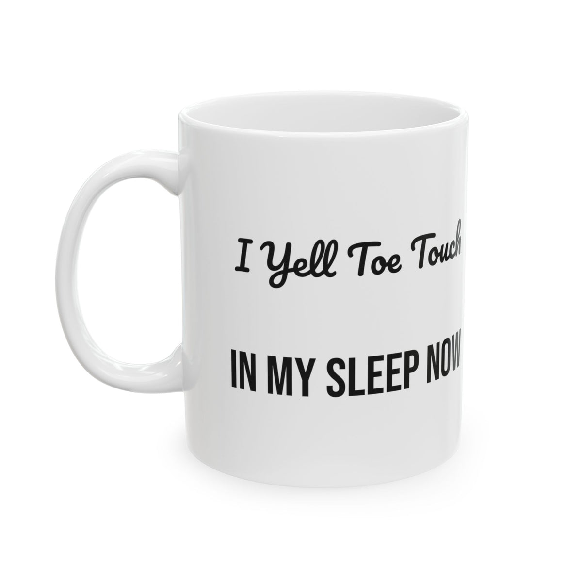 Cheer Mom Coffee Mug I Yell Toe Touch In My Sleep