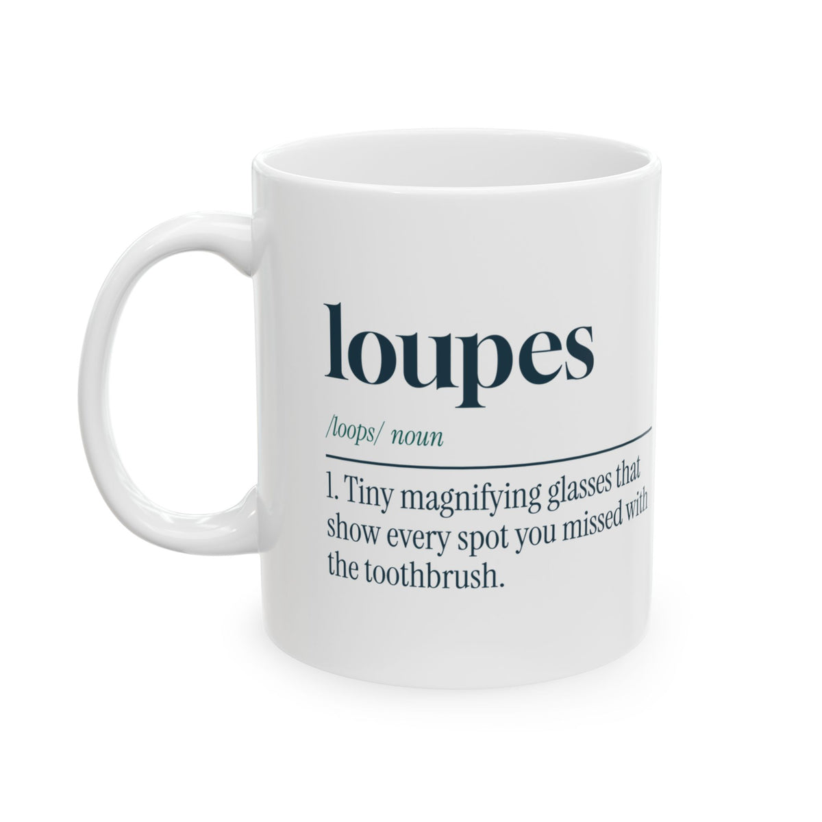 Funny Dental Hygienist Coffee Mug Loupes Definition For Hygienists