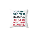 Funny Snack Lover Throw Pillow I Came For The Snacks