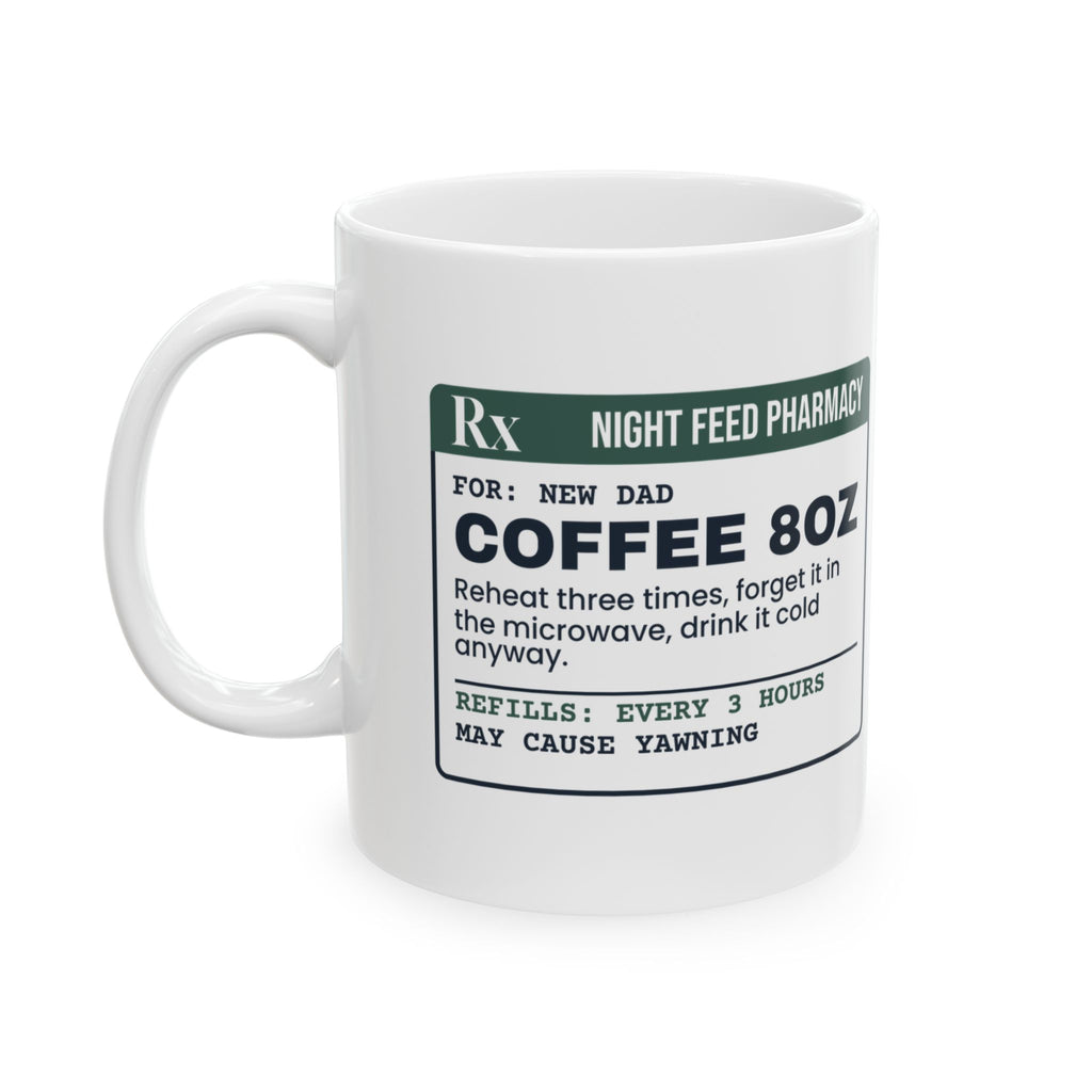 New Dad Coffee Mug Reheated Three Times Prescription For Dads