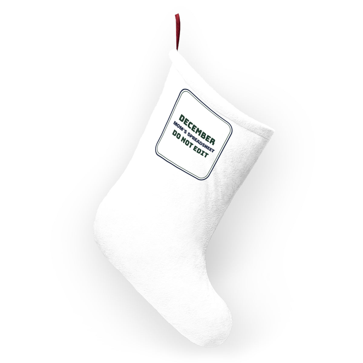 Funny Christmas Stocking Mom's Spreadsheet Do Not Edit