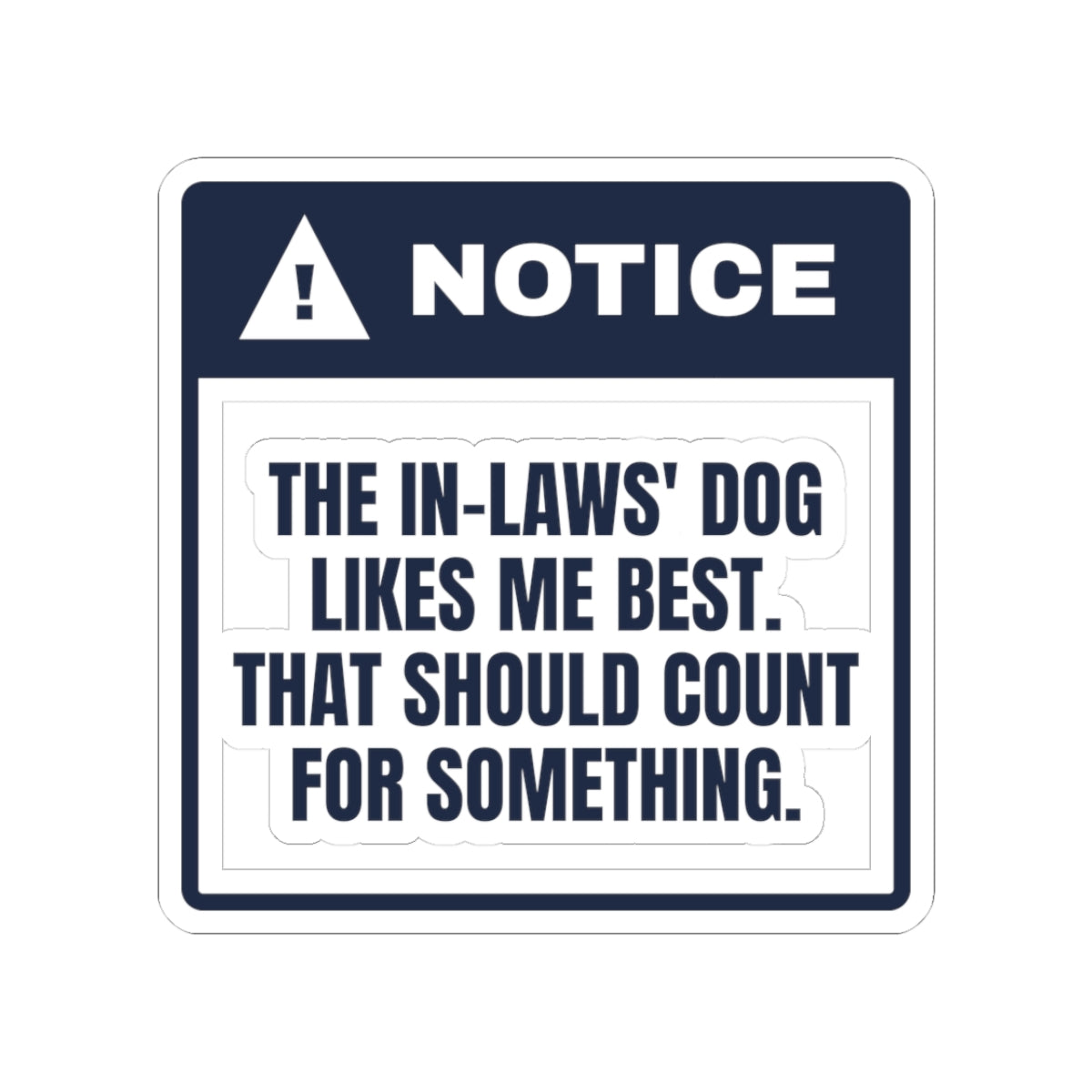 Funny In-Laws Christmas Sticker Their Dog Likes Me That Counts
