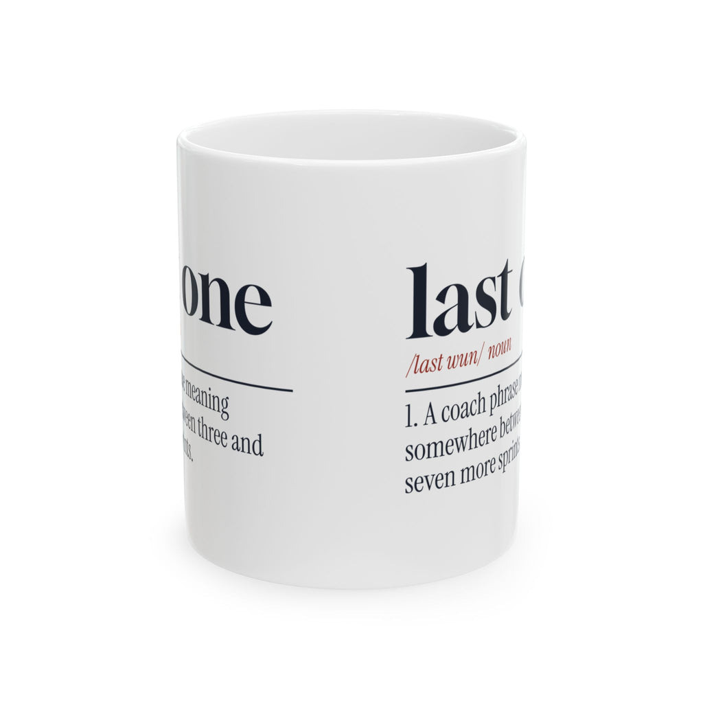 Funny Sports Coach Mug Last One Means Seven More For Coaches