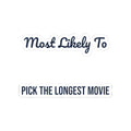 Funny Christmas Sticker Most Likely To Pick The Longest Movie Family