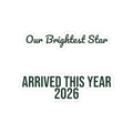 Baby's First Christmas Sticker Our Brightest Star Arrived 2026