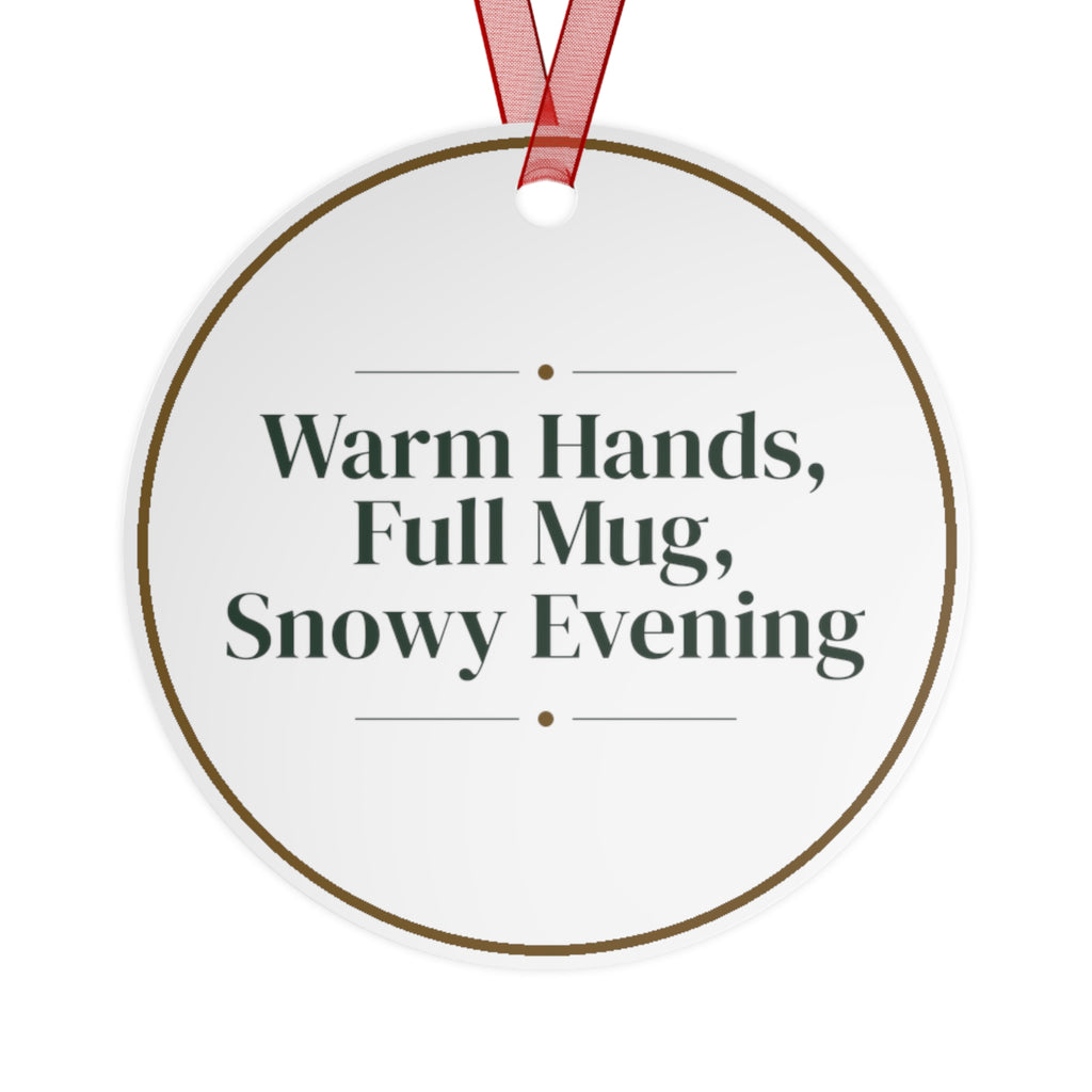 Funny Christmas Ornament Warm Hands, Full Mug, Snowy Evening