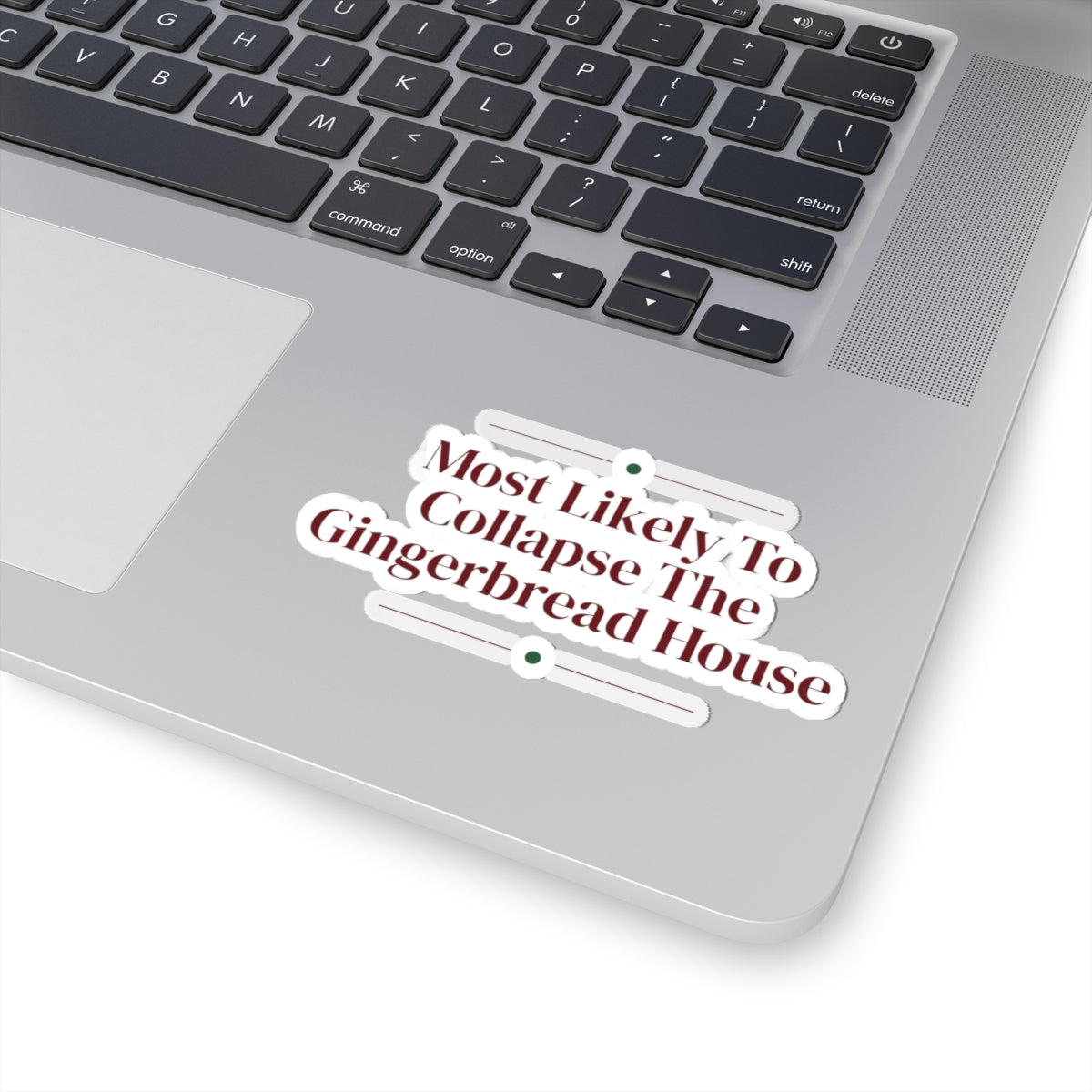 Funny Christmas Sticker Most Likely To Collapse The Gingerbread Family