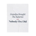 Funny Christmas Grandpa Throw Blanket Grandpa Brought The Batteries