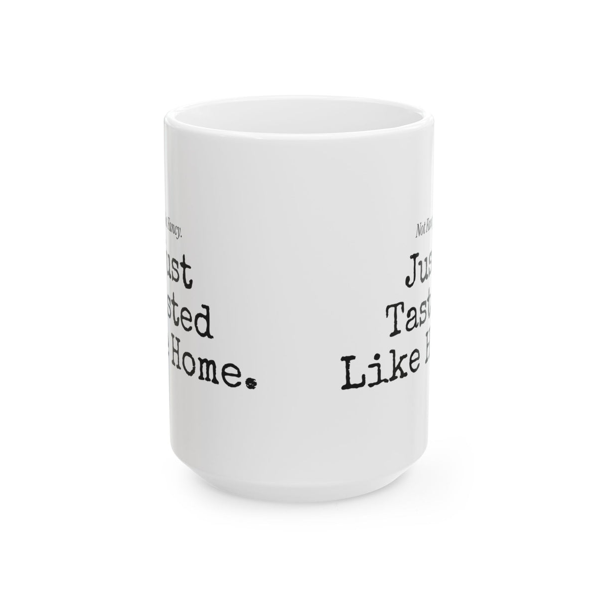 Funny Mom Coffee Mug Tasted Like Home For Moms