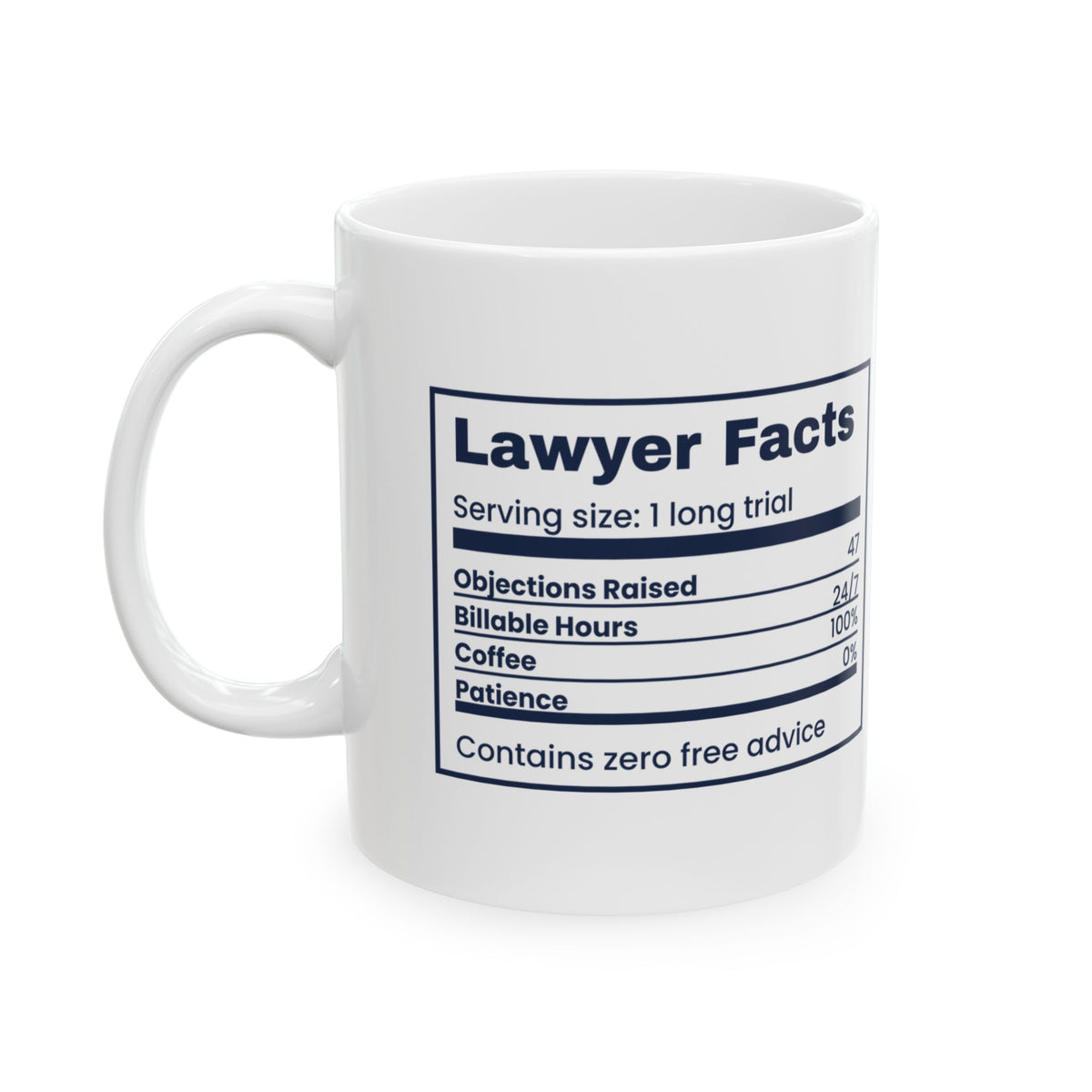 Lawyer Coffee Mug 100% Objections 0% Patience