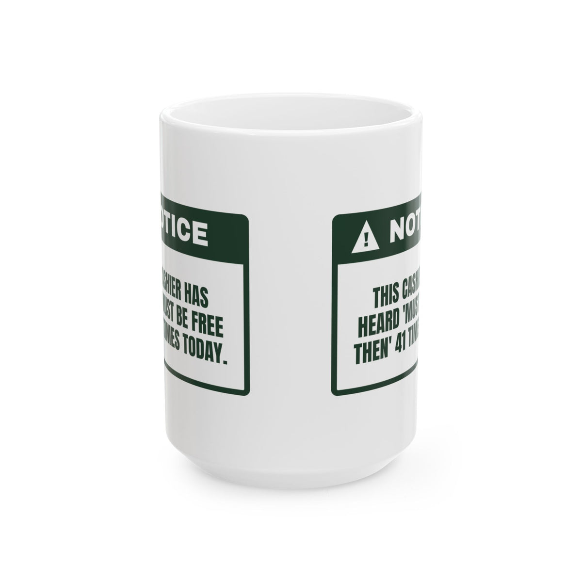 Funny Christmas Retail Coffee Mug Must Be Free Then For Cashiers