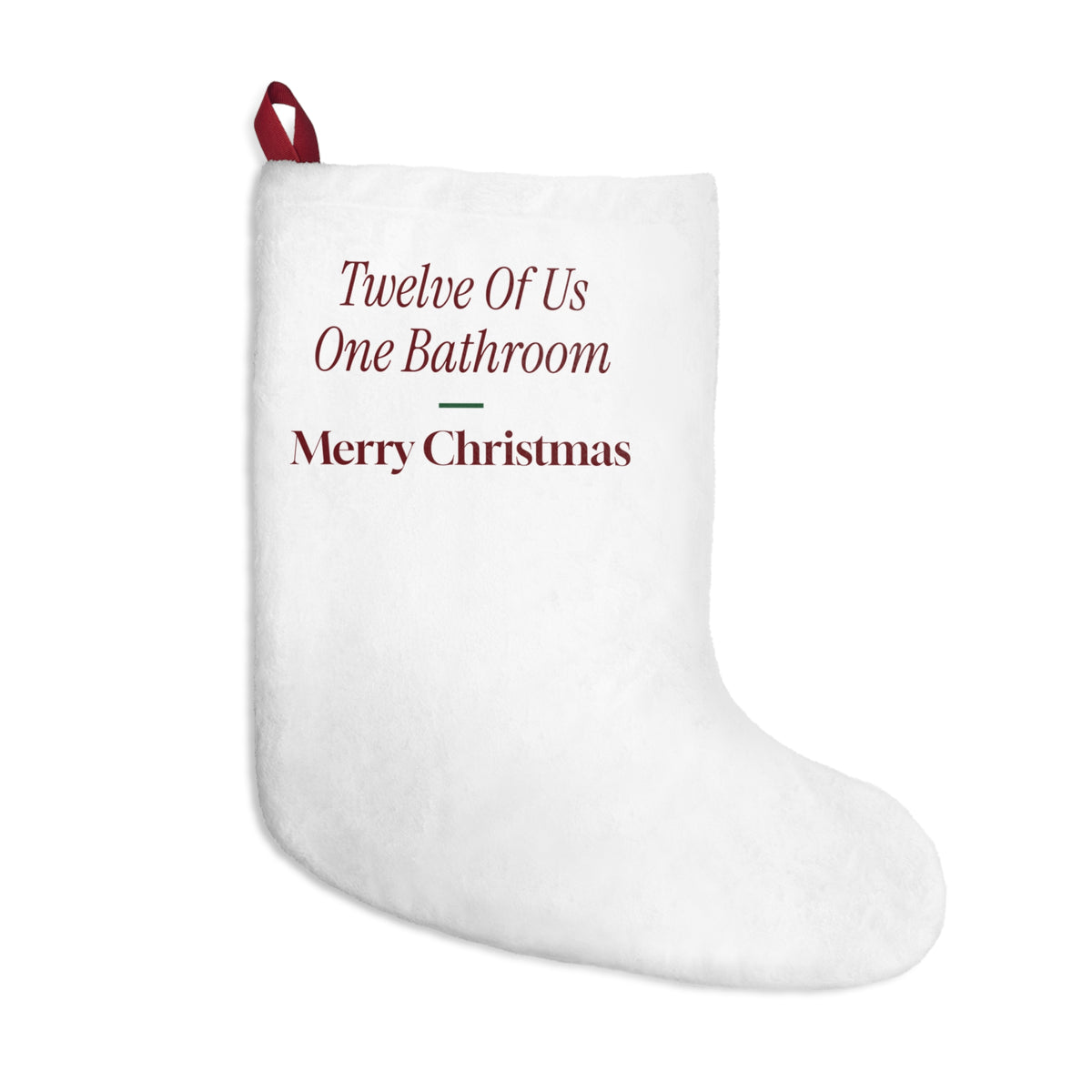 Funny Christmas Stocking Twelve Of Us One Bathroom Merry