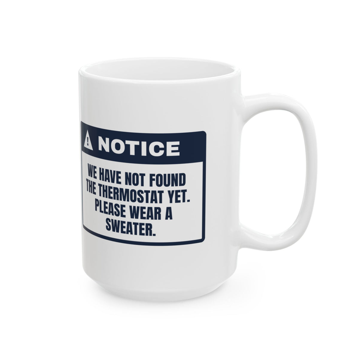 Funny New Home Christmas Coffee Mug Thermostat Not Found Notice