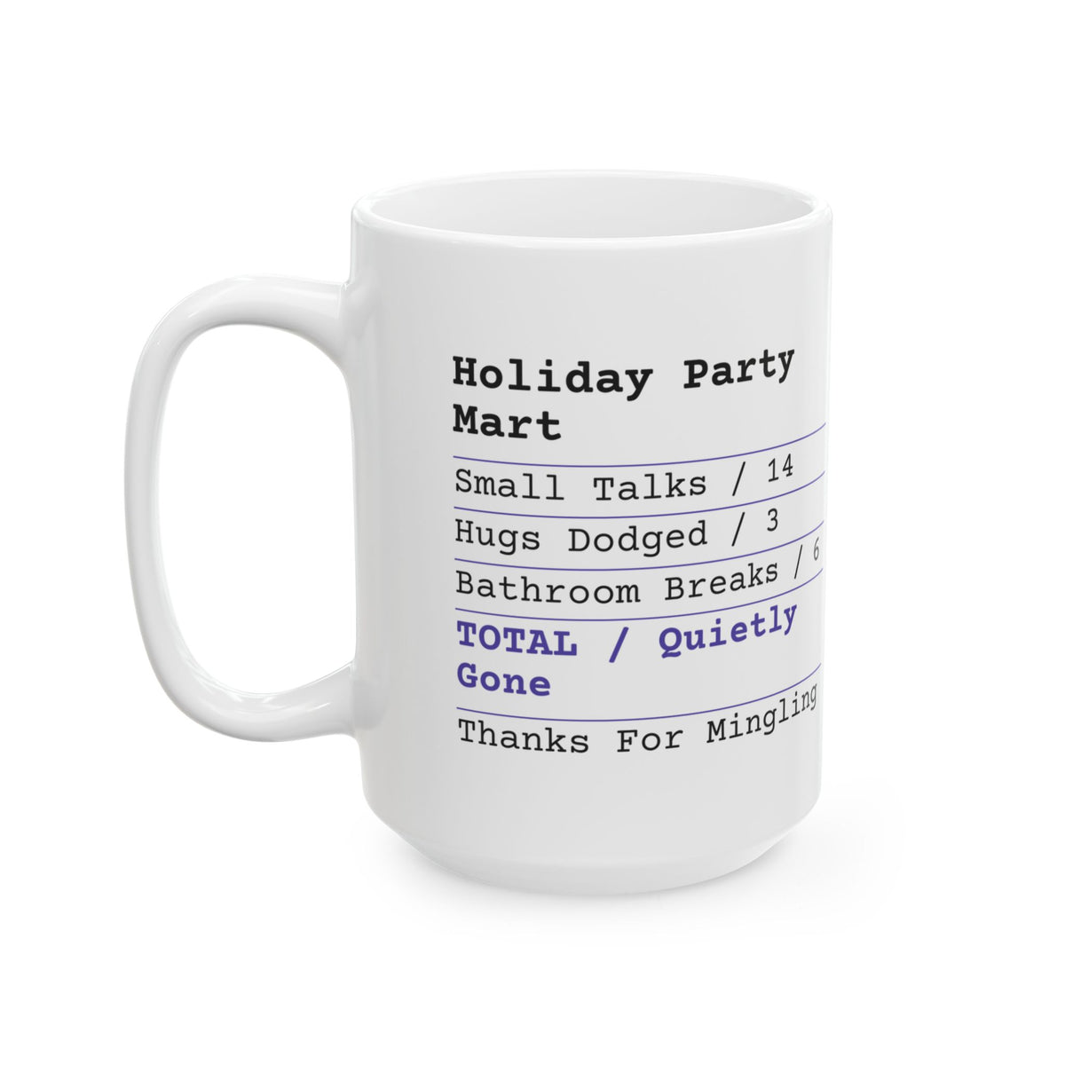 Funny Christmas Coffee Mug Holiday Party Receipt Quietly Gone