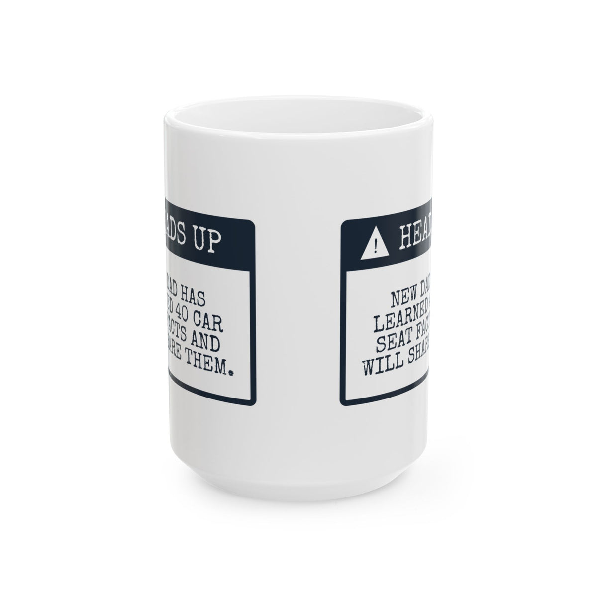 Funny New Dad Father's Day Coffee Mug 40 Car Seat Facts Warning Label