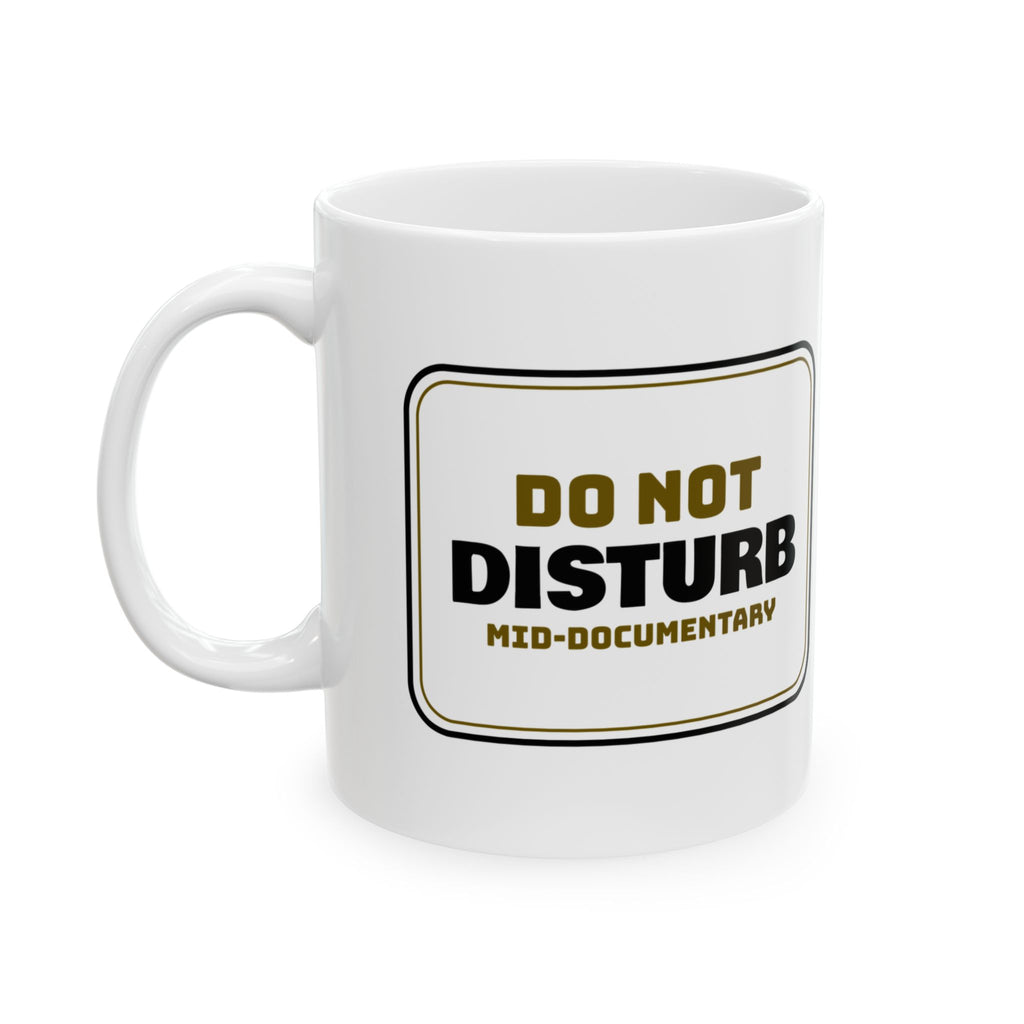 Do Not Disturb Mid-Documentary Coffee Mug For
