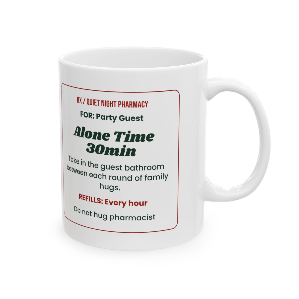 Funny Introvert Christmas Coffee Mug Alone Time Prescription Label