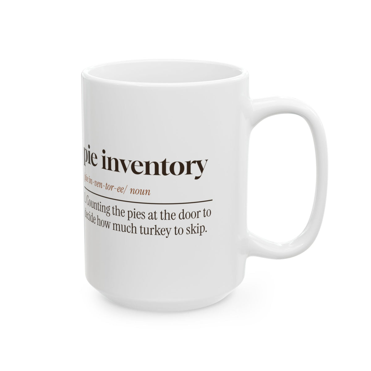 Funny Thanksgiving Coffee Mug Pie Inventory Dictionary For Pie Lovers