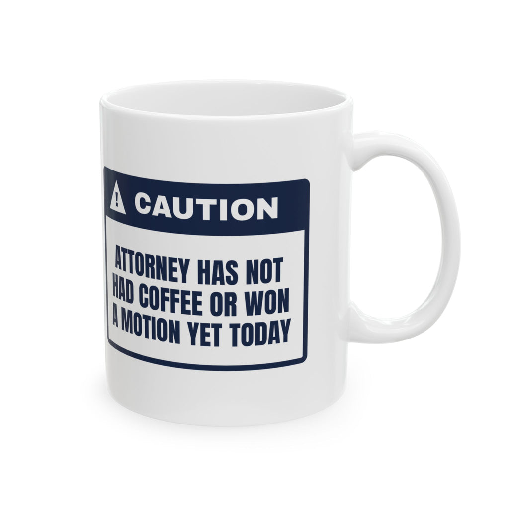 Funny Coffee Mug Caution No Coffee No Motions Won