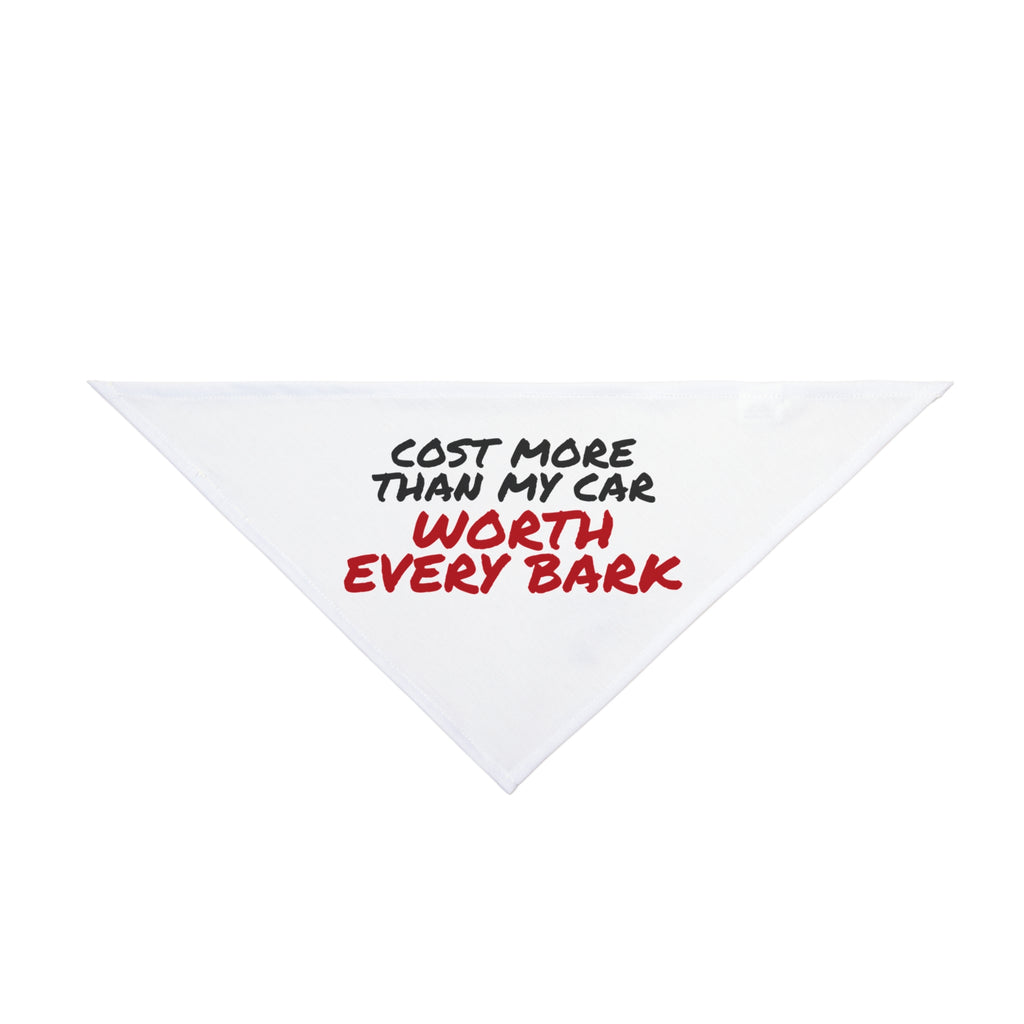 Cost More Than My Car Worth Every Bark Dog Bandana, Funny Dog