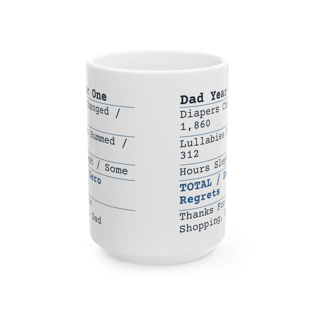 Funny New Dad Father's Day Coffee Mug Dad Year One Receipt Zero Regrets