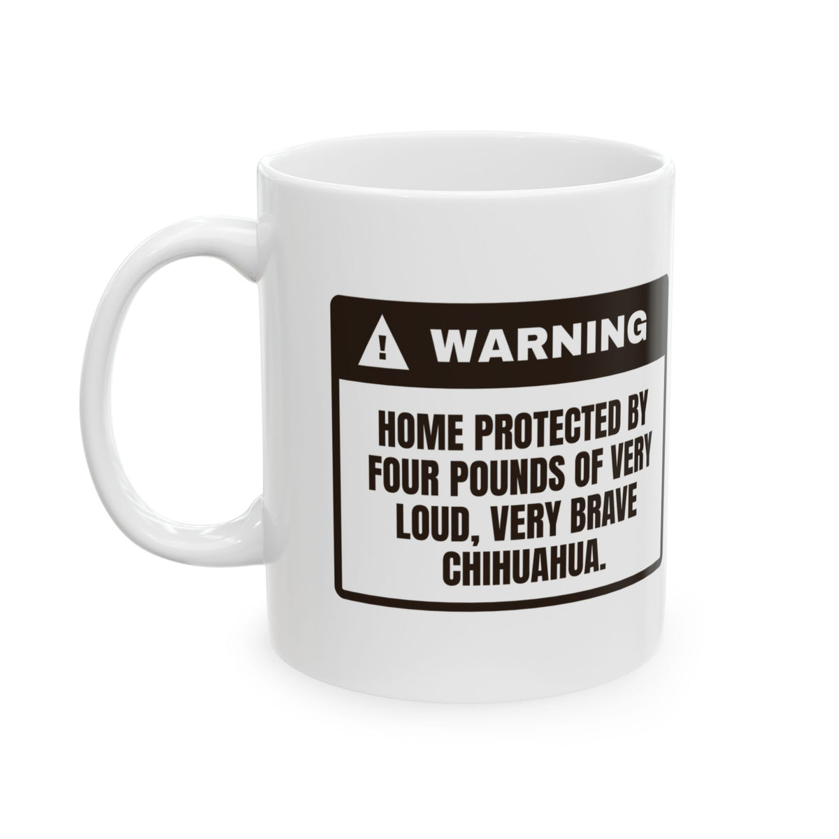 Funny Chihuahua Mug Four Pounds Of Home Security For Dog Moms