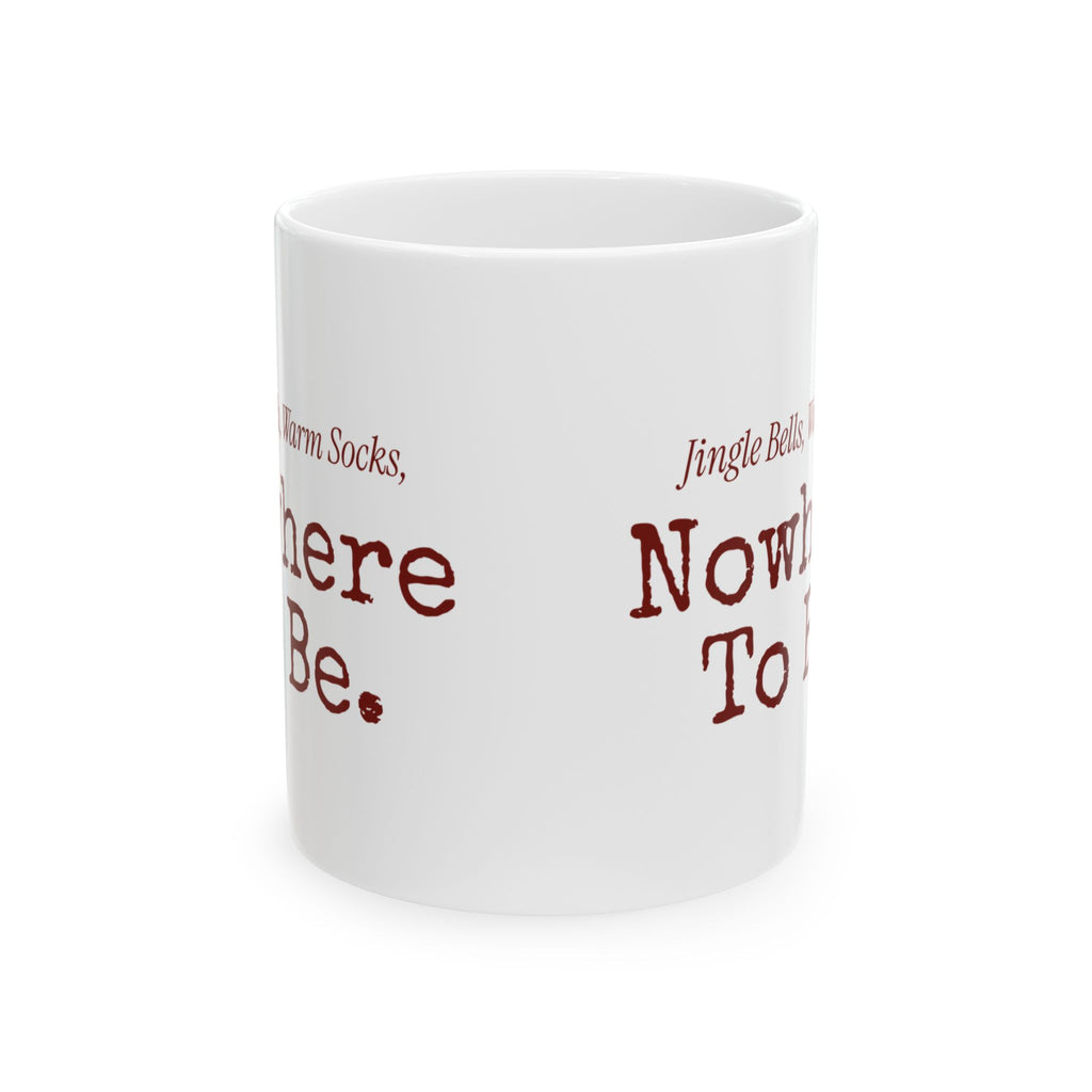 Cozy Christmas Coffee Mug Jingle Bells Warm Socks Nowhere To Be