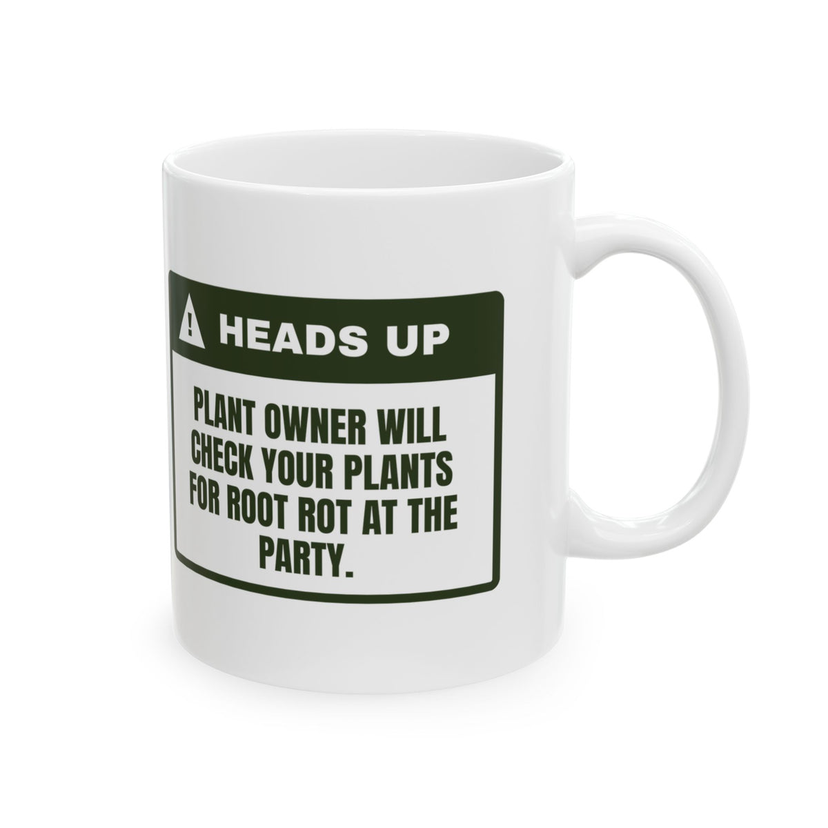 Funny Plant Lover Coffee Mug Checks Your Plants At The Party Warning