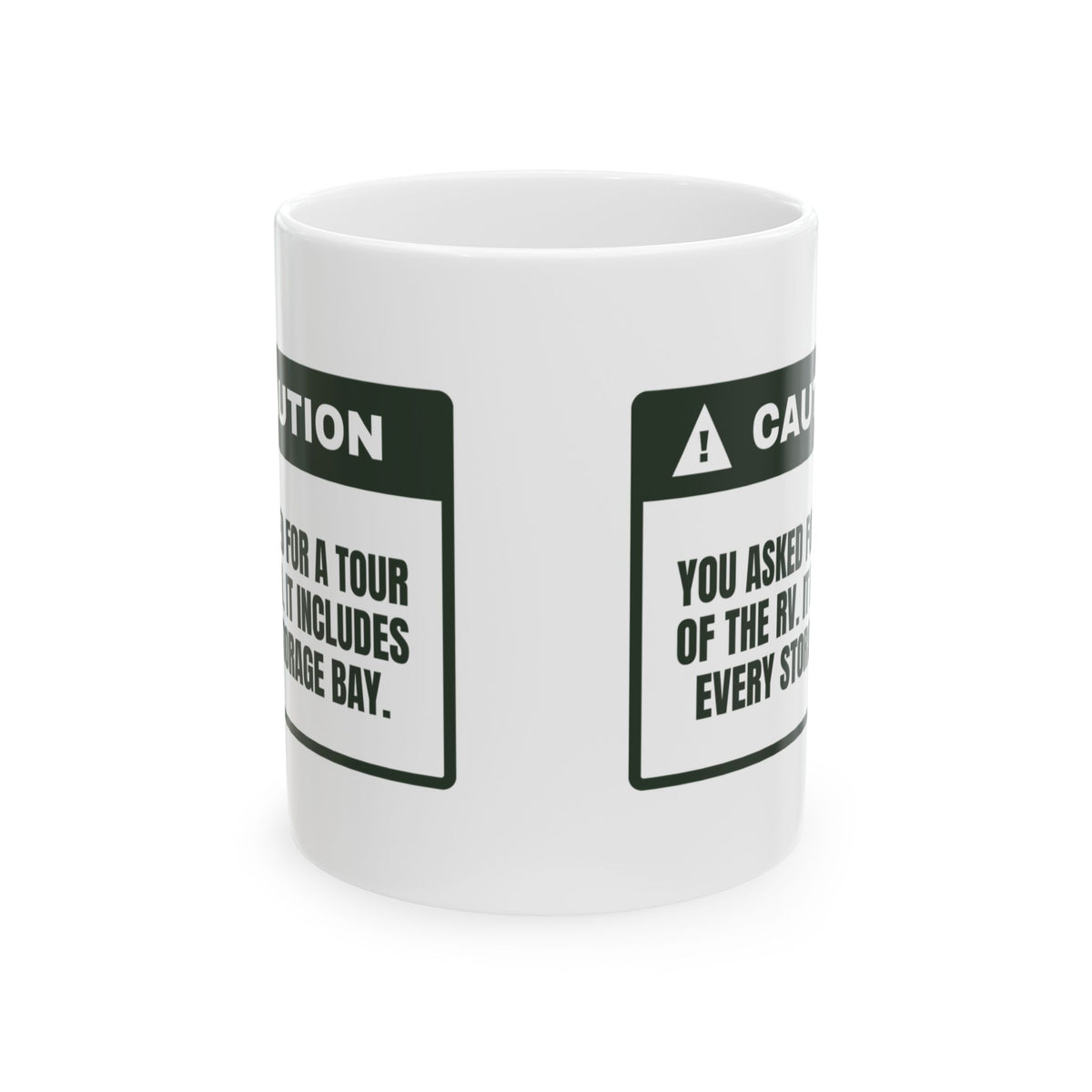 Funny RV Coffee Mug Asked For A Tour Saw Every Storage Bay