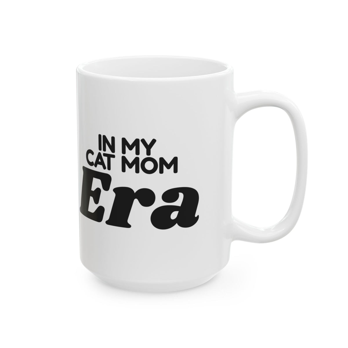 Funny Cat Mom Mug In My Cat Mom Era