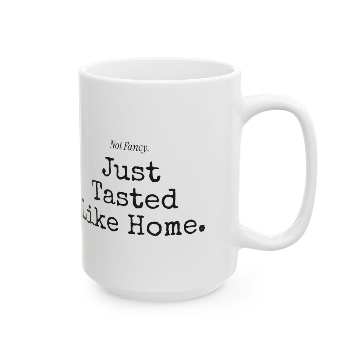 Funny Mom Coffee Mug Tasted Like Home For Moms