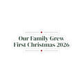 Babys First Christmas 2026 Sticker Our Family Grew For New Parents