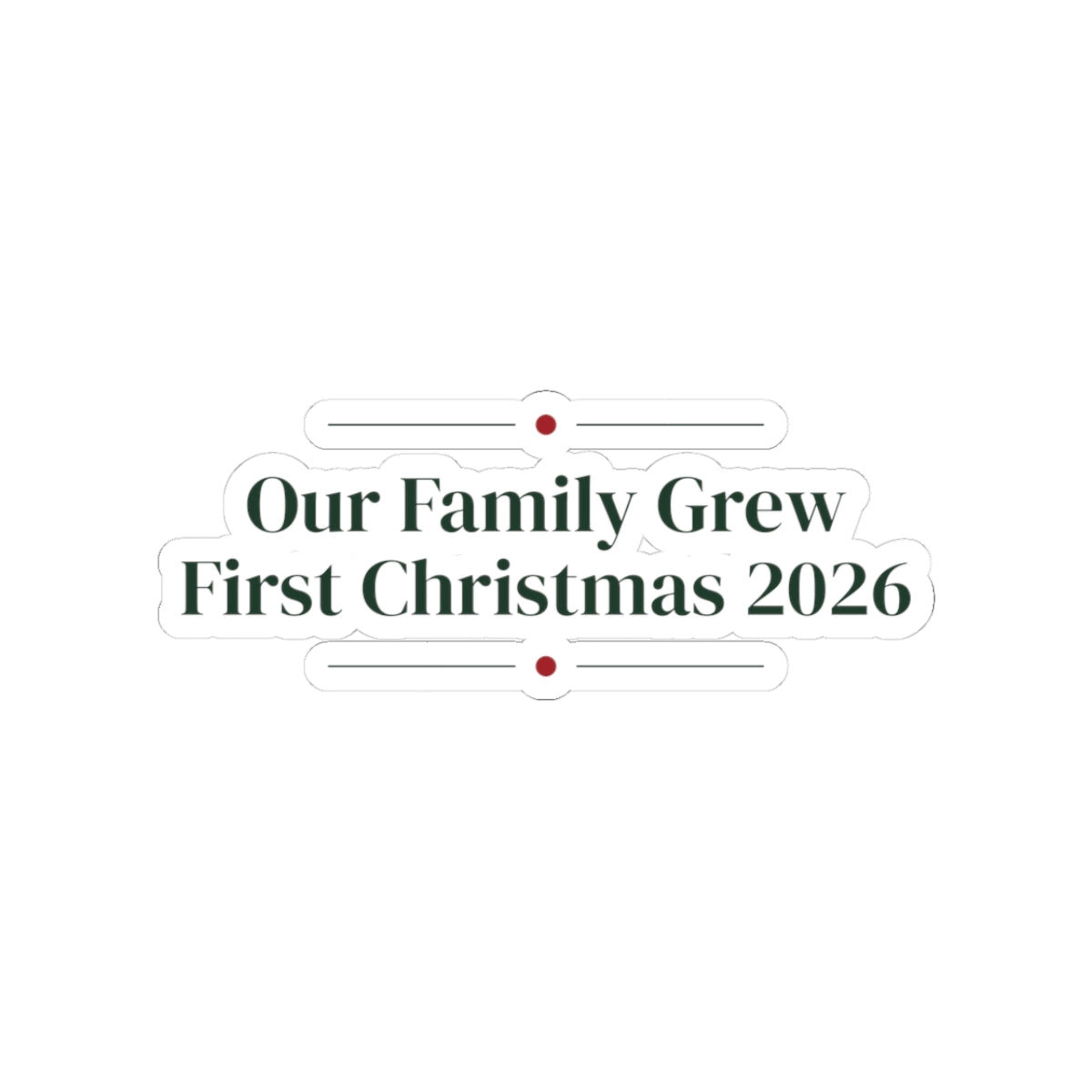Babys First Christmas 2026 Sticker Our Family Grew For New Parents