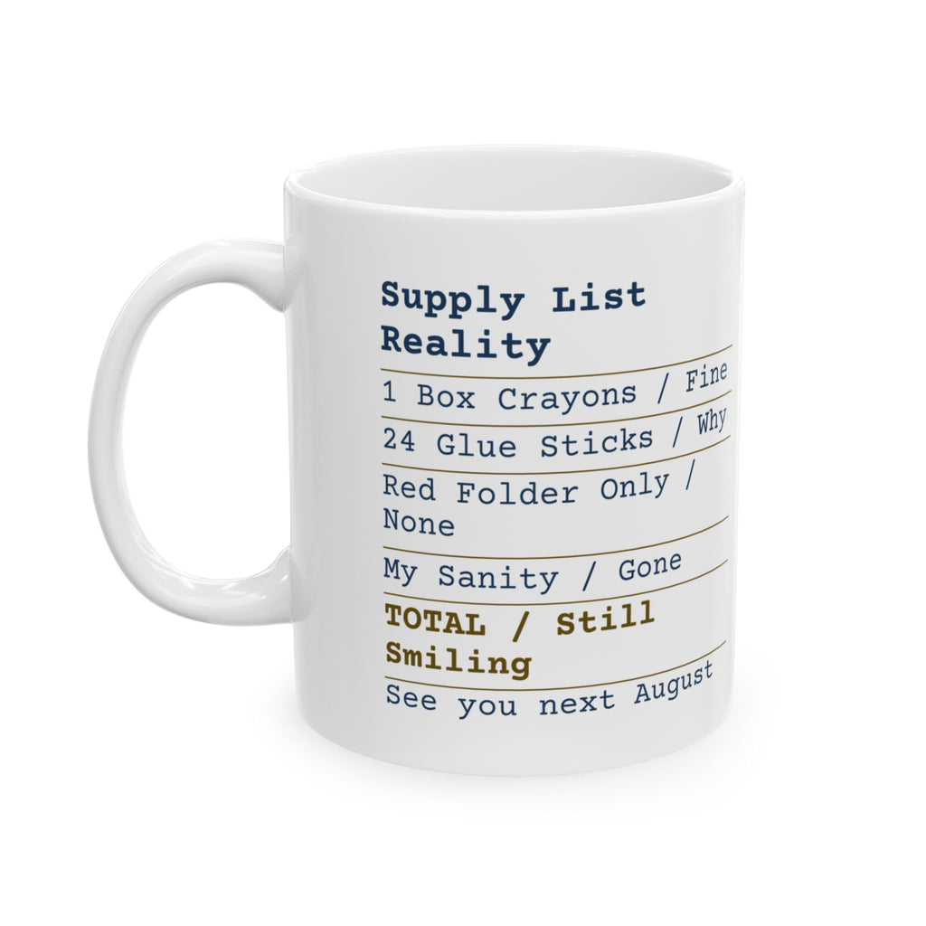 Supply List Still Smiling Funny Mug