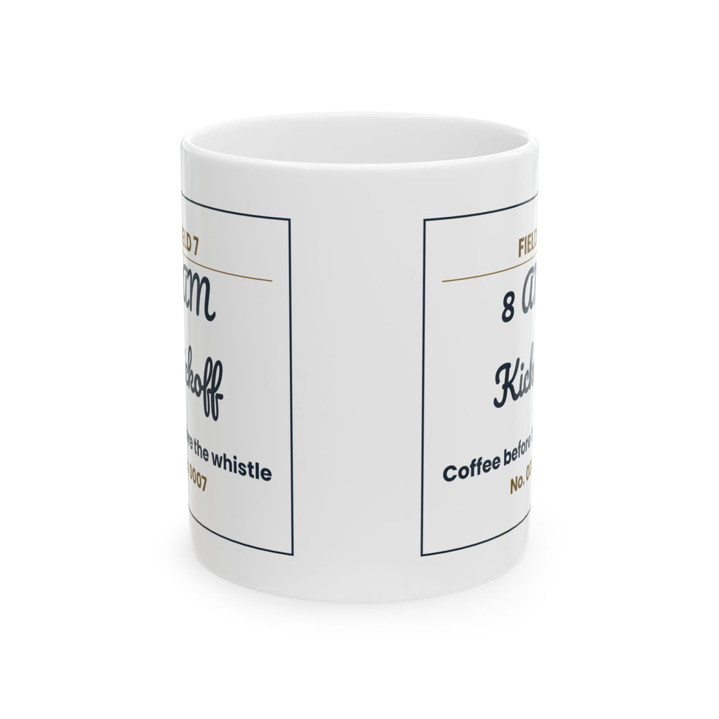Funny Soccer Mom Coffee Mug 8 AM Kickoff Field 7 Ticket