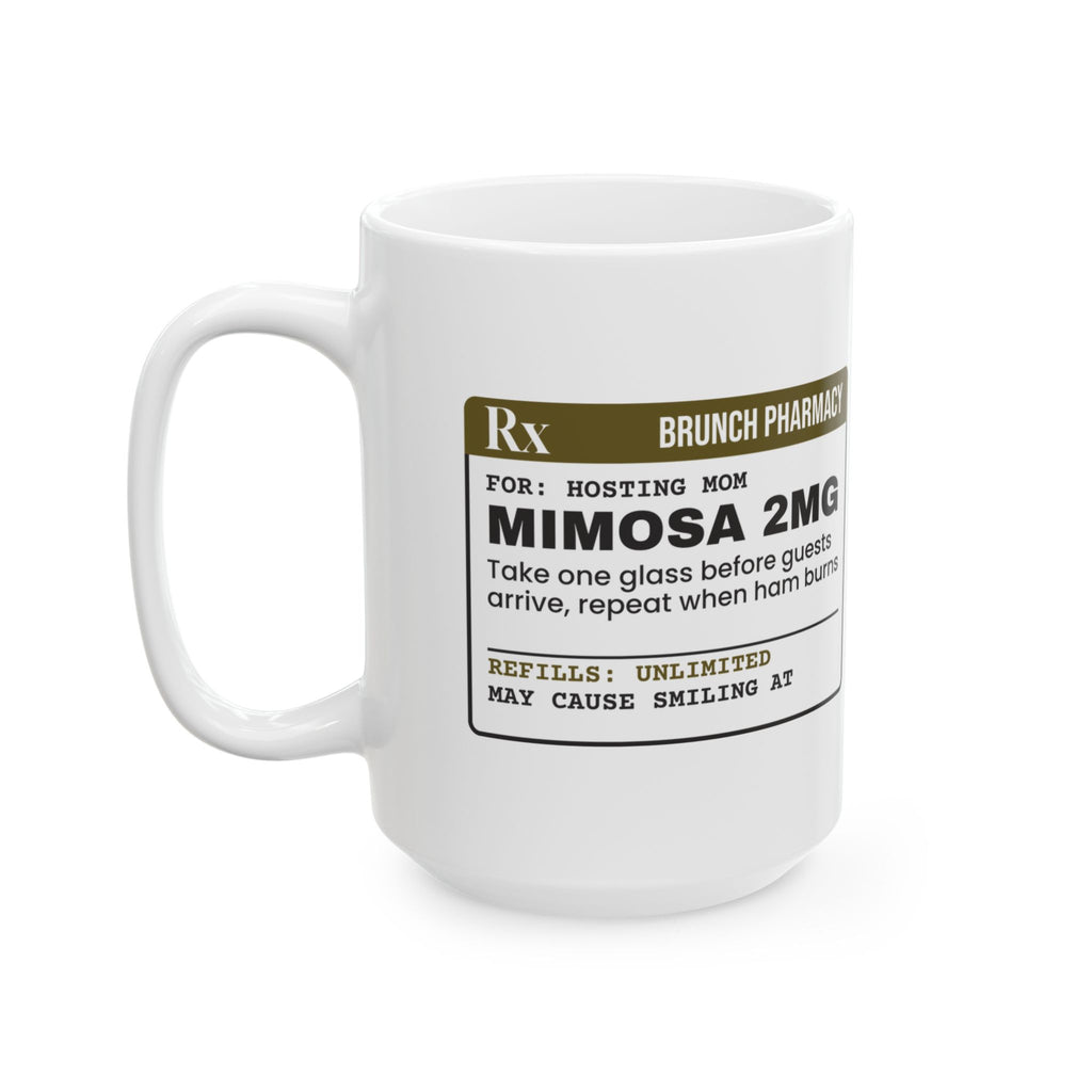 Funny Brunch Host Coffee Mug Mimosa Prescription For Mom