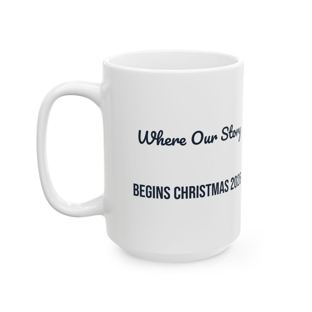 Christmas Coffee Mug Where Our Story Begins Christmas 2026 New House