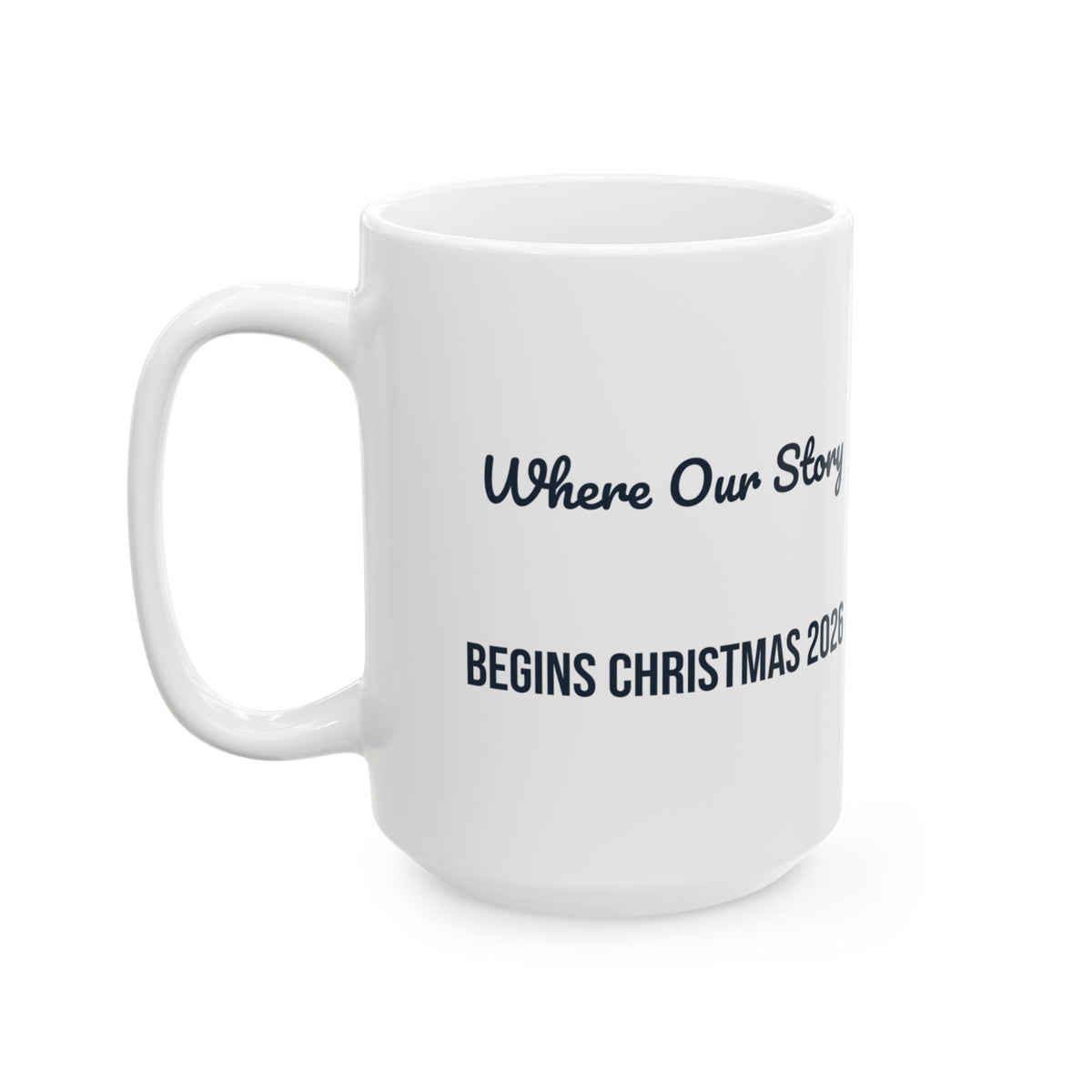 Christmas Coffee Mug Where Our Story Begins Christmas 2026 New House