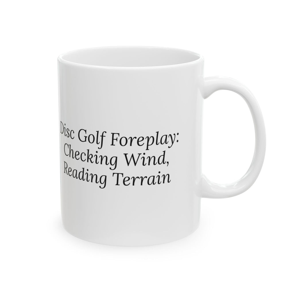 Disc Golf Coffee Mug Disc Golf Foreplay Funny