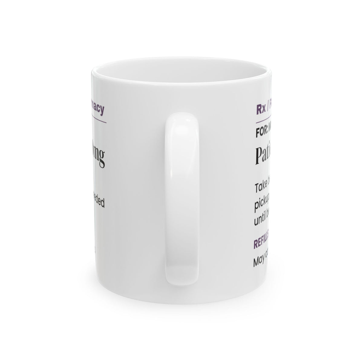 Funny Mom Prescription Coffee Mug Patience 500mg For Mom