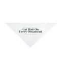 Funny Christmas Cat Dog Bandana Cat Hair On Every Ornament