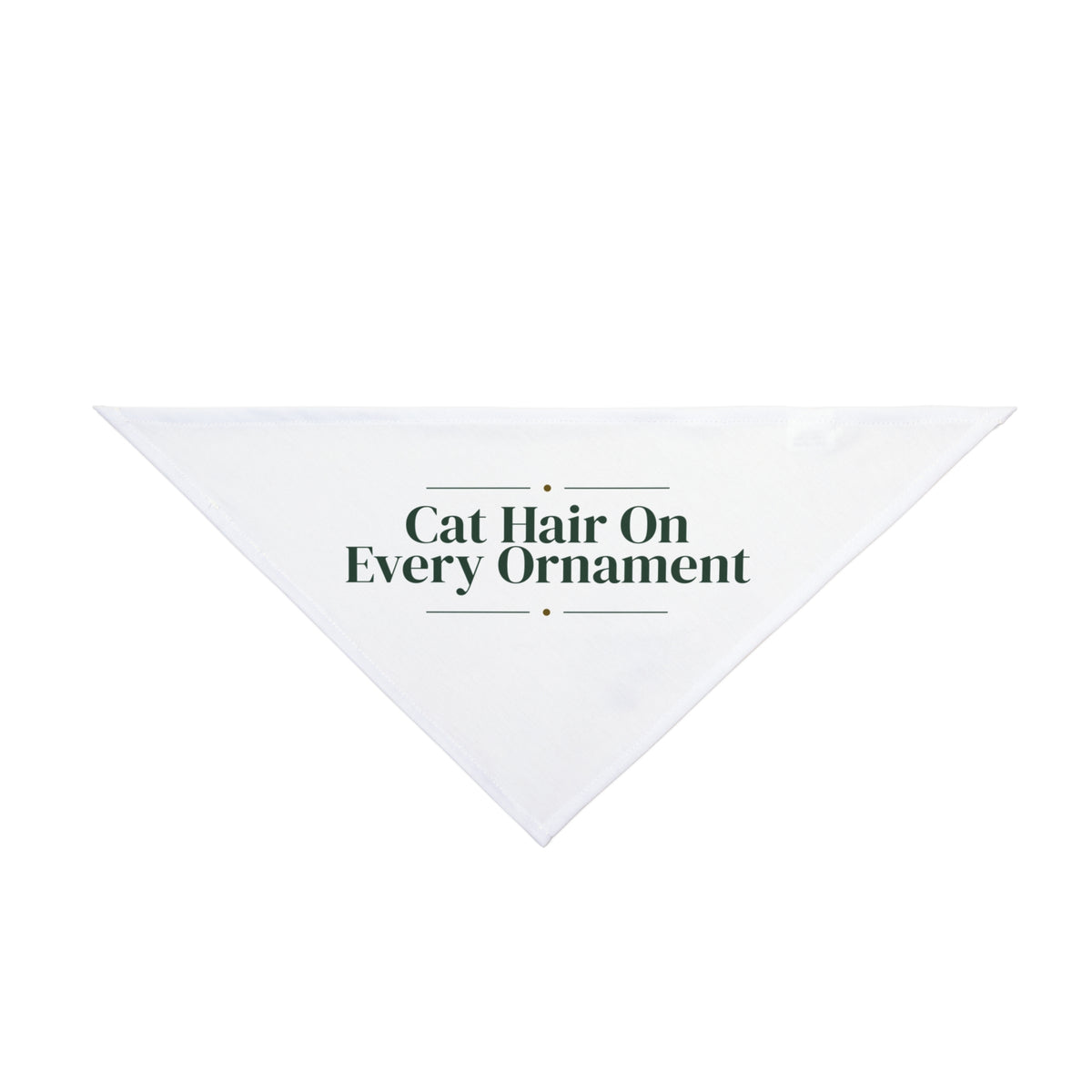 Funny Christmas Cat Dog Bandana Cat Hair On Every Ornament