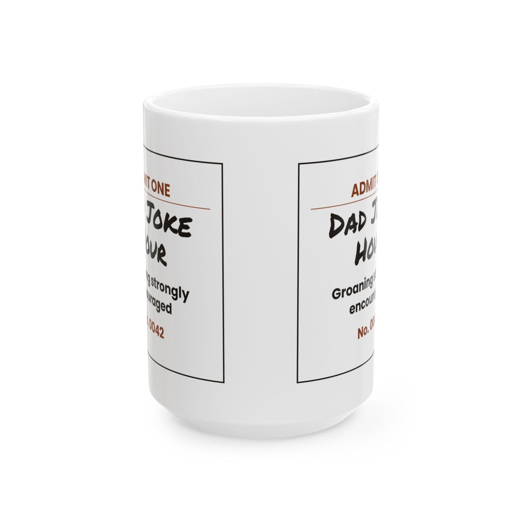 Funny Dad Joke Hour Ticket Coffee Mug For Dad