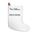 New Home Christmas Stocking New Address Same Old Traditions