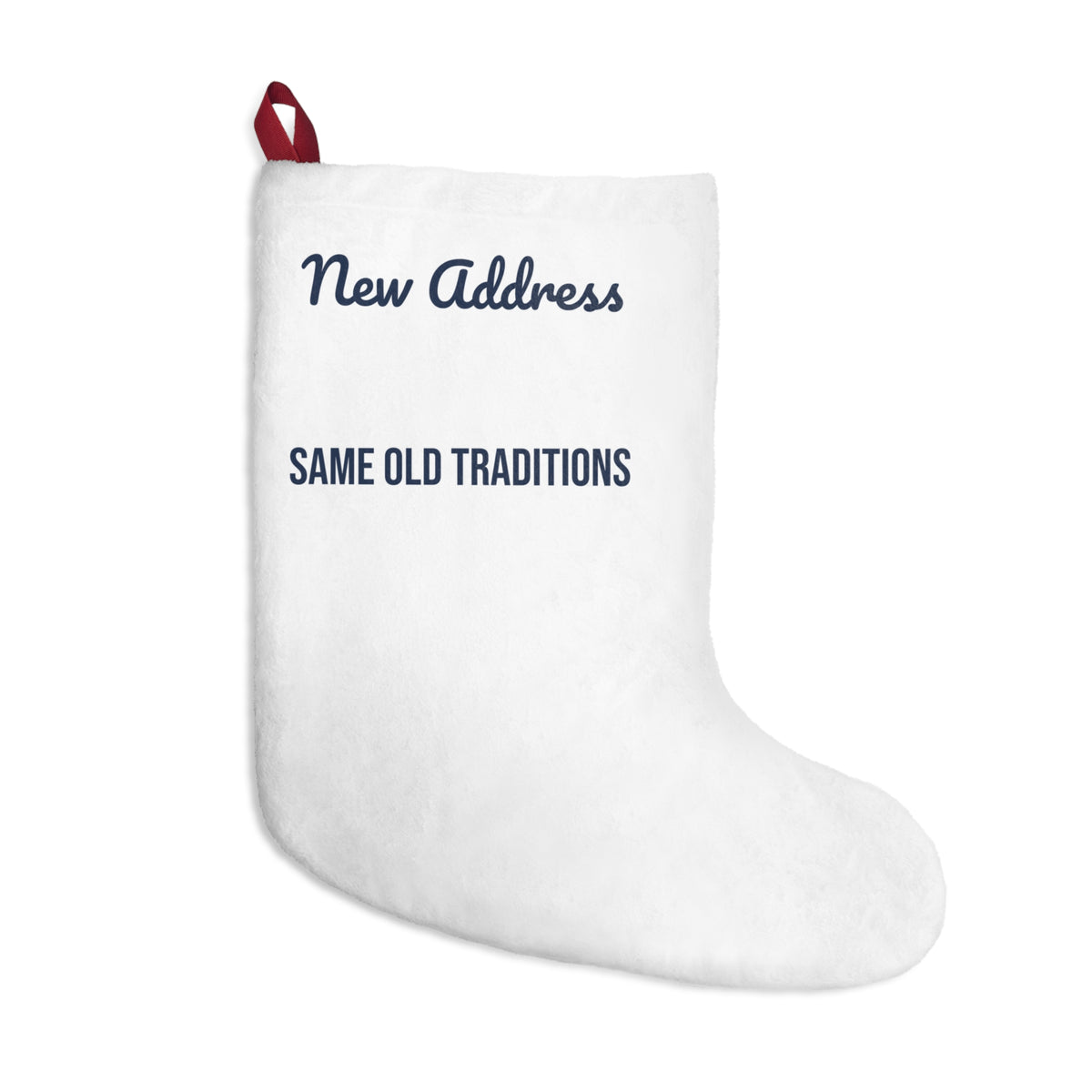 New Home Christmas Stocking New Address Same Old Traditions