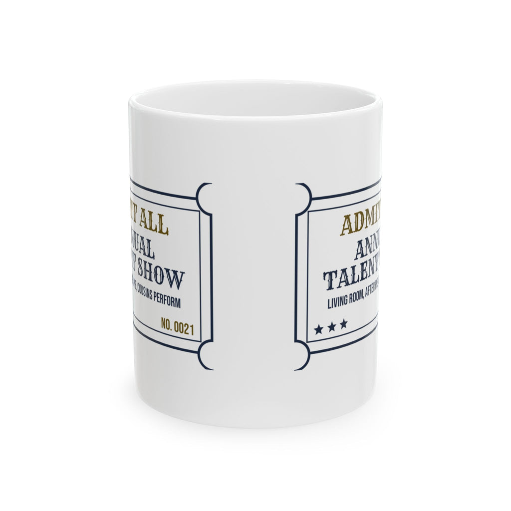 Funny Family Christmas Coffee Mug Annual Talent Show Ticket